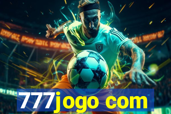 777jogo com